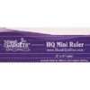 Handi Quilter Ruler - HQ Mini Ruler 2" x 6"