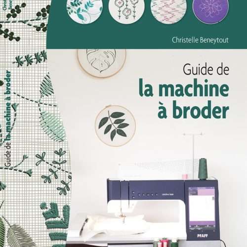 Guide de la machine à broder de Christelle Beneytout